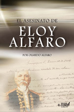 28 de enero: 102 años del asesinato de Eloy Alfaro